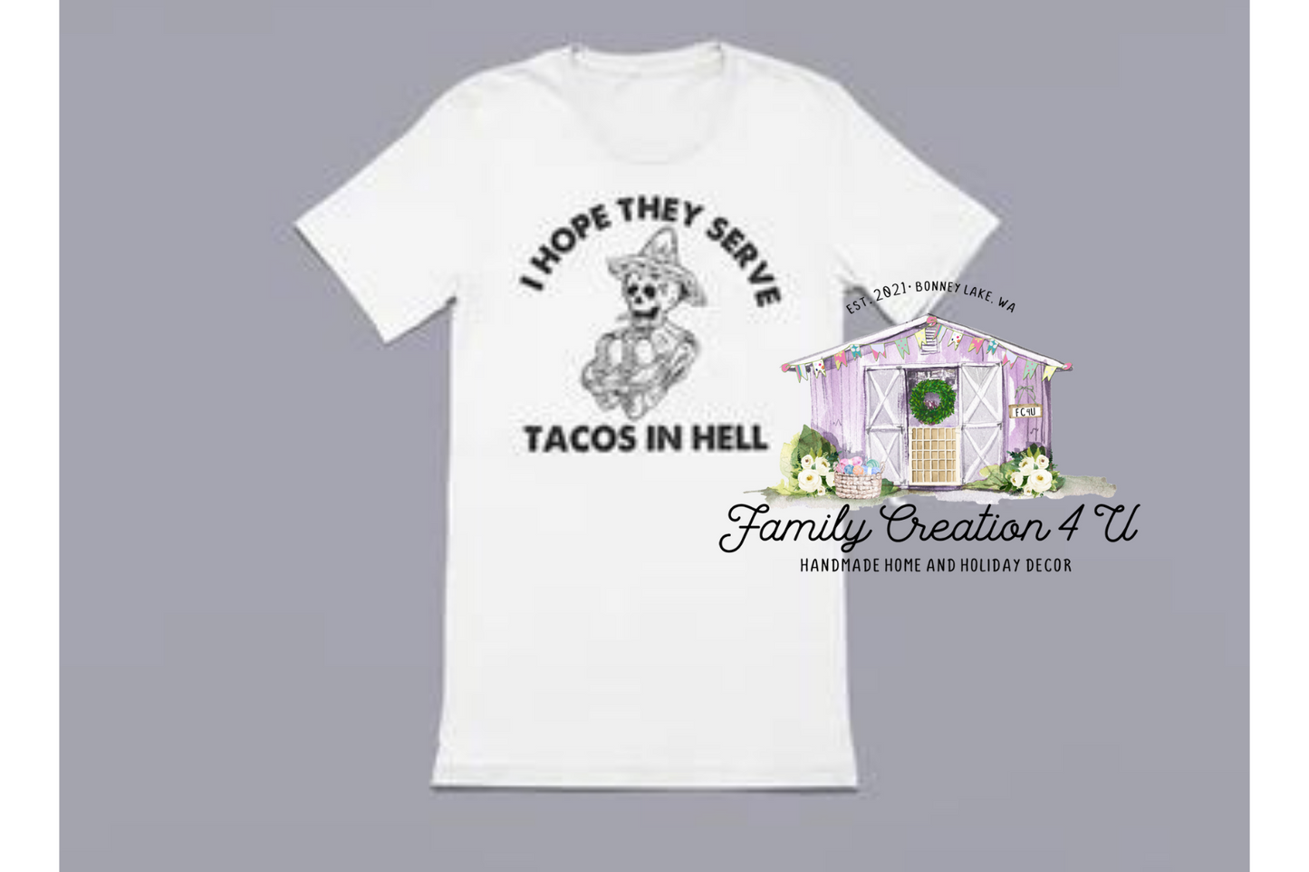 I Hope They Serve Tacos In Hell